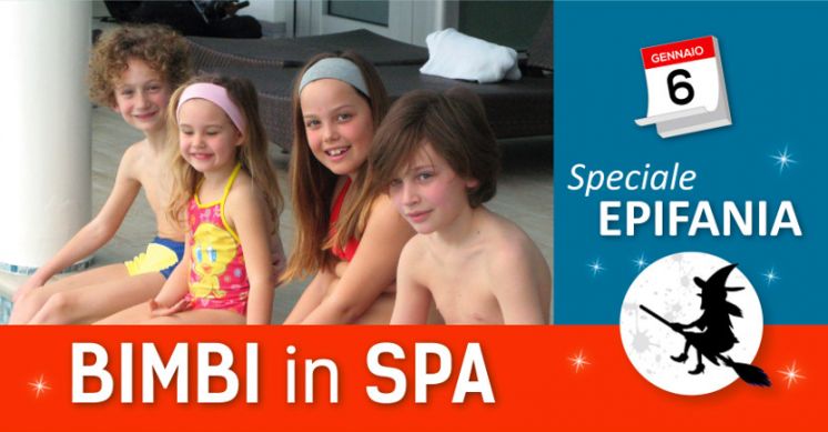Bimbi in SPA - Speciale Epifania