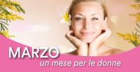MARZO un mese per le donne - Offerta Scaduta