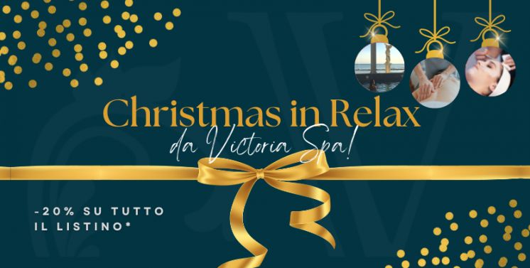 Christmas in Relax da Victoria SPA - Offerta scaduta
